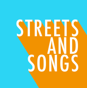 Streets and Songs