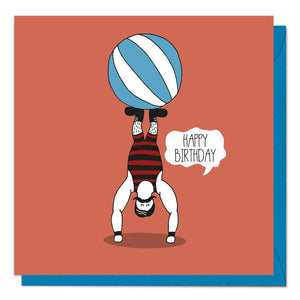 Fun birthday card featuring an illustration of a circus man balancing a ball