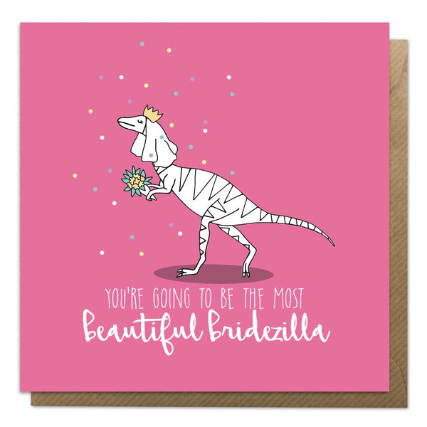 Pink card with an illustration of a dinosaur and the words beautiful bridezilla