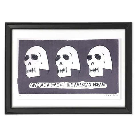 Screen print with three skulls and the words dose of the American Dream
