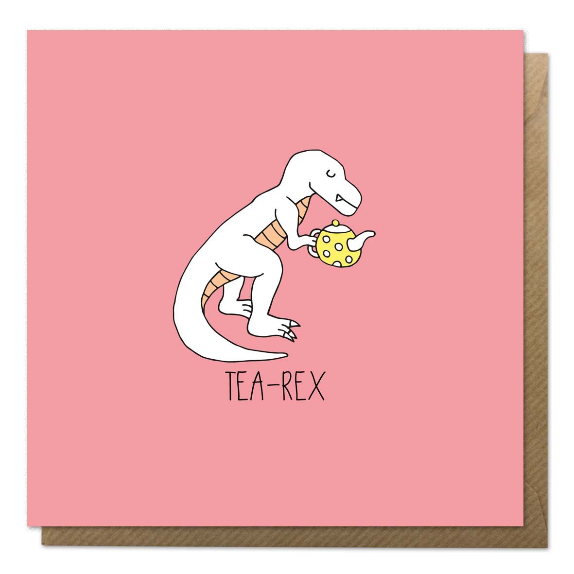 Pink greeting card with an illustration of tea-rex with a tea pot